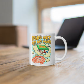 Board Out Of My Mind Mug 11oz