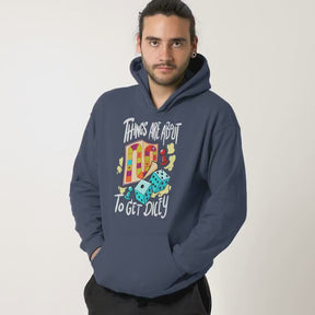 Things Are About To Get Dicey Unisex Hoodie